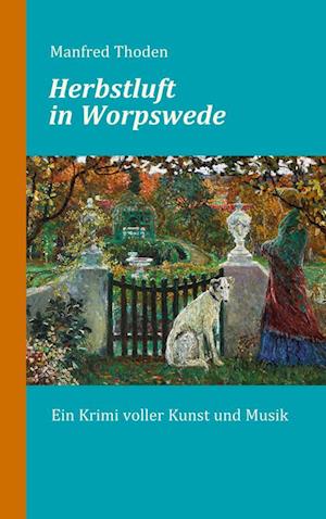 Cover for Manfred Thoden · Herbstluft in Worpswede (Book) (2022)