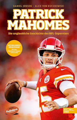 Cover for Daniel Jensen · Patrick Mahomes – Die unglaubliche Geschichte des NFL-Superstars (Book) (2025)