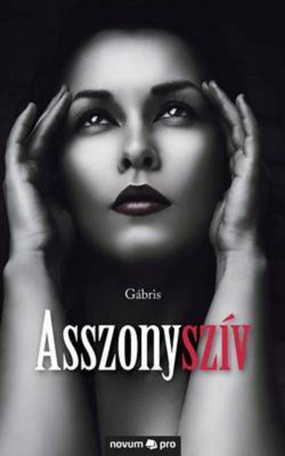Cover for Gabris · Asszonysziv (Paperback Book) (2016)