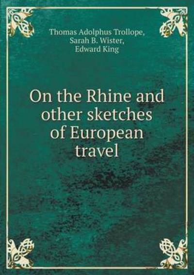 Cover for Thomas Adolphus Trollope · On the Rhine and Other Sketches of European Travel (Paperback Book) (2015)