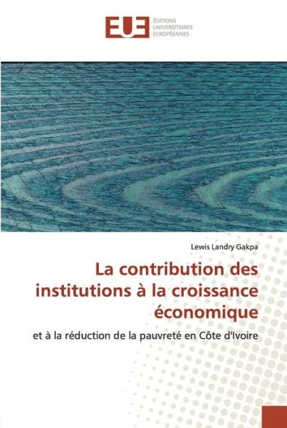 Cover for Gakpa · La contribution des institutions (Buch) (2019)