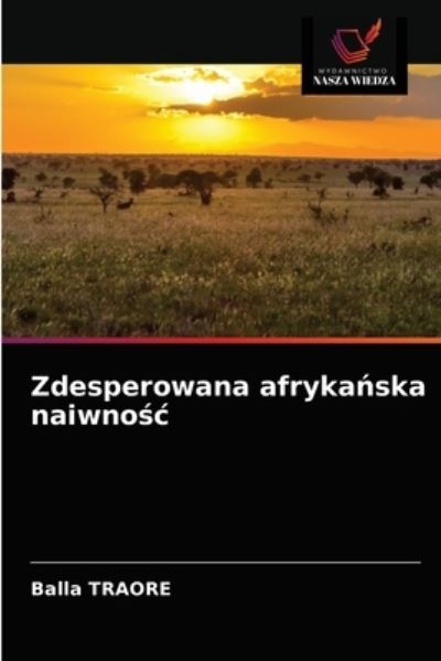 Cover for Balla Traore · Zdesperowana afryka?ska naiwno?c (Paperback Book) (2021)