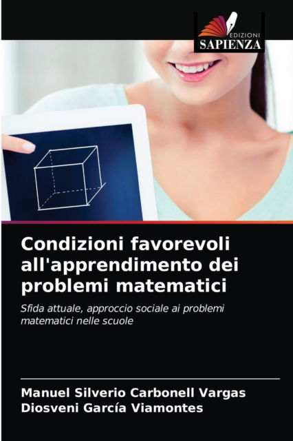 Cover for Manuel Silverio Carbonell Vargas · Condizioni favorevoli all'apprendimento dei problemi matematici (Paperback Book) (2021)