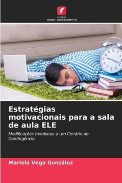 Cover for Mariela Vega Gonzalez · Estrategias motivacionais para a sala de aula ELE (Paperback Book) (2021)