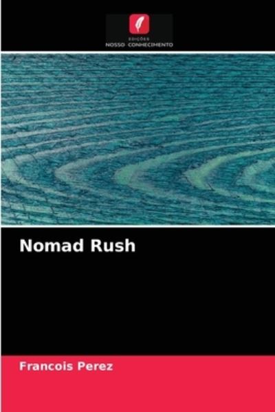 Cover for Francois Perez · Nomad Rush (Paperback Book) (2021)