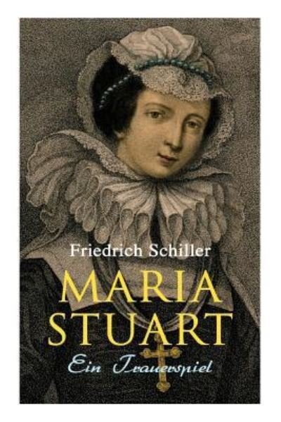Cover for Friedrich Schiller · Maria Stuart (Paperback Book) (2018)