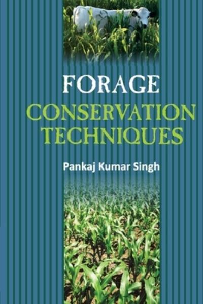 Cover for Pankaj Kumar Singh · Forage Conservation Techniques (Paperback Book) (2014)