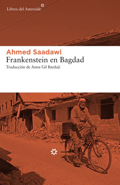 Frankenstein En Bagdad - Ahmed Saadawi - Books - Libros del Asteroide S.L.U. - 9788417007935 - July 1, 2021