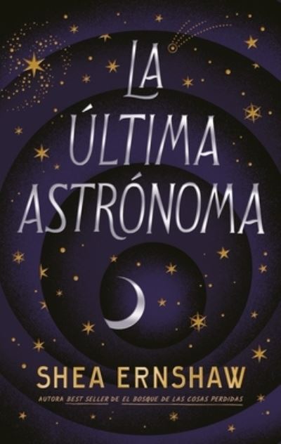 La última astrónoma - Shea Ernshaw - Books - Puck - 9788417854935 - April 25, 2023