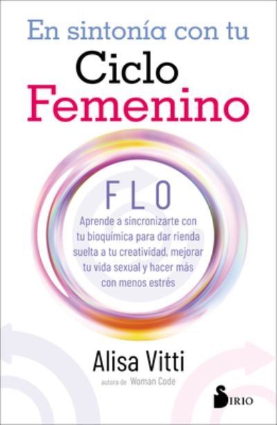 Cover for Alisa Vitti · En Sintonia Con Tu Ciclo Femenino (Paperback Book) (2021)