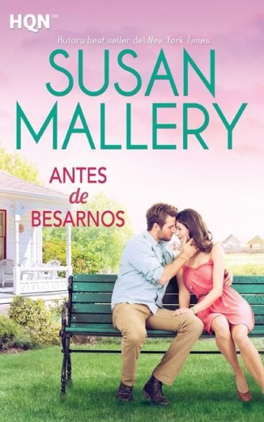 Cover for Susan Mallery · Antes de besarnos (Taschenbuch) (2017)