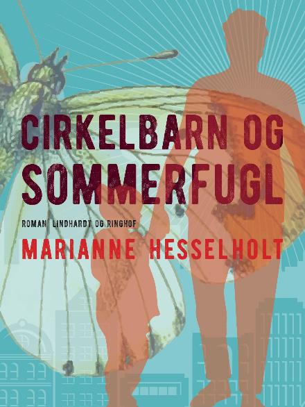 Cover for Marianne Hesselholt · Cirkelbarn og sommerfugl (Hæftet bog) [1. udgave] (2018)