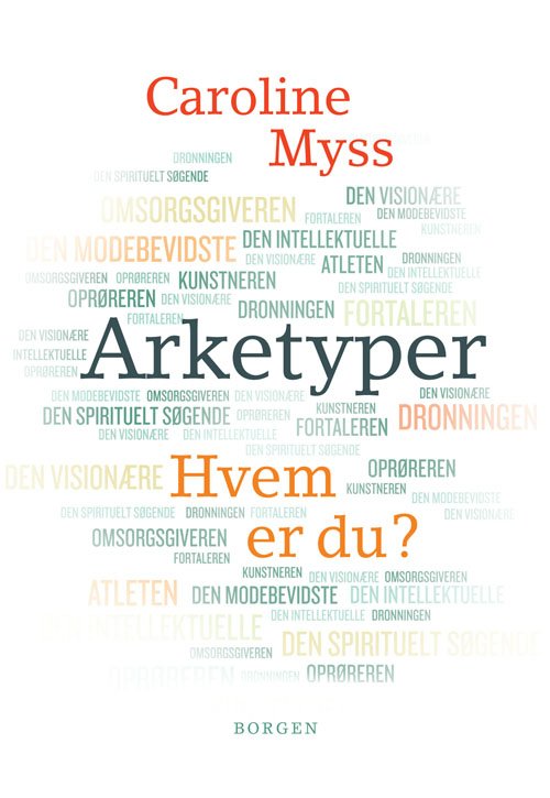 Cover for Caroline Myss · Arketyper (Hæftet bog) [1. udgave] (2013)
