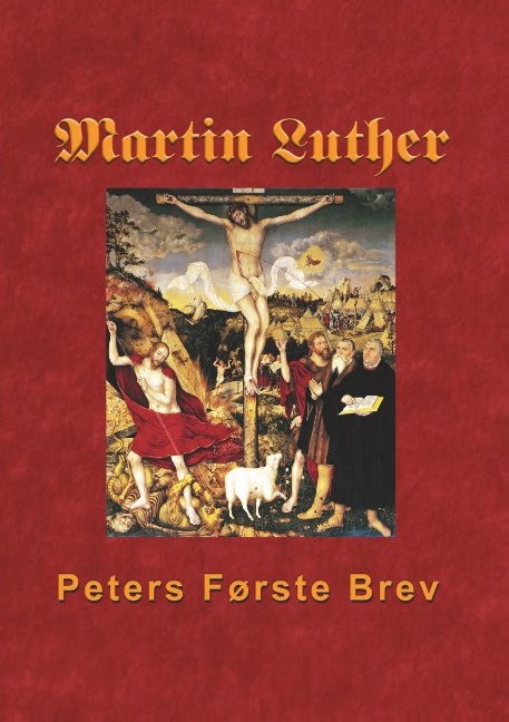 Cover for Finn B. Andersen · Martin Luther - Peters Første Brev (Paperback Book) [1.º edición] (2018)