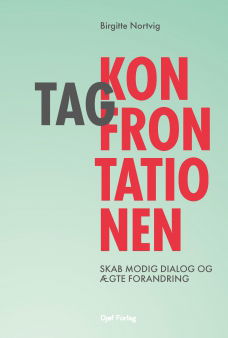 Cover for Birgitte Nortvig · Tag konfrontationen (Sewn Spine Book) [1st edition] (2022)