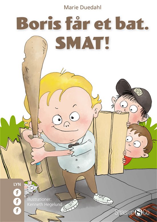 Lyn: Boris får et bat. SMAT! - Marie Duedahl - Bøger - Straarup & Co - 9788770182935 - 6. marts 2019