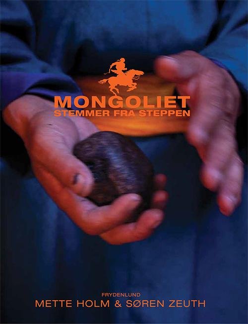 Cover for Mette Holm · Mongoliet (Sewn Spine Book) [1e uitgave] (2015)