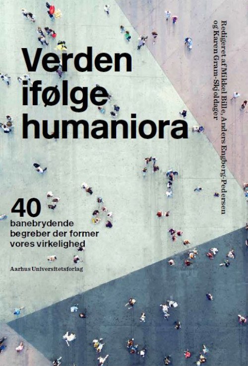 Verden ifølge humaniora -  - Books - Aarhus Universitetsforlag - 9788771846935 - November 12, 2019
