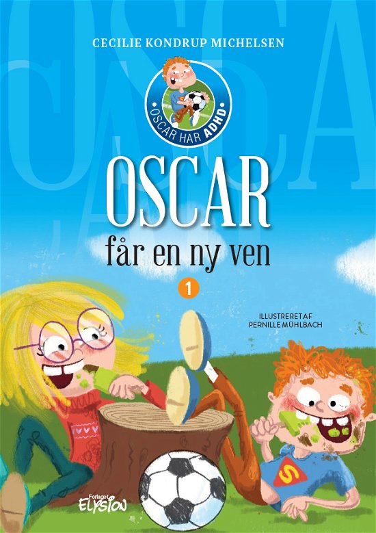 Cover for Cecilie Kondrup Michelsen · Oscar har ADHD: Oscar får en ny ven (Hardcover bog) [1. udgave] (2022)