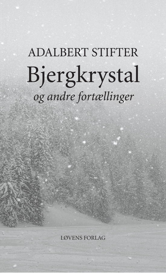 Cover for Adalbert Stifter · Bjergkrystal og andre fortællinger (Hæftet bog) [1. udgave] (2020)