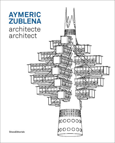 Cover for Silvana Editoriale · Aymeric Zublena, architect (Hardcover Book) (2020)