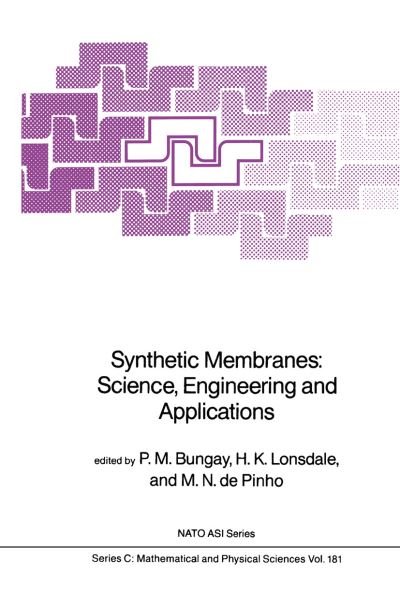 Cover for P M Bungay · Synthetic Membranes:: Science, Engineering and Applications - NATO Science Series C (Hardcover Book) [1986 edition] (1986)
