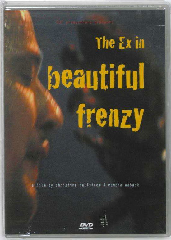 Cover for The Ex · The Ex In Beautiful Frenzy (DVD) (2014)