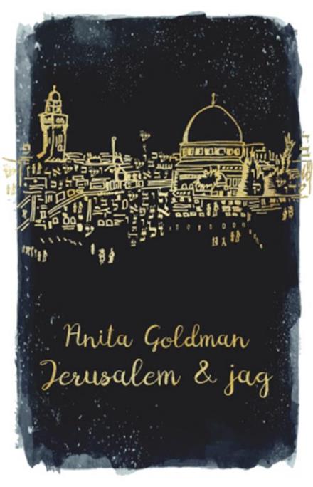 Cover for Anita Goldman · Jerusalem &amp; Jag (Hardcover Book) (2017)