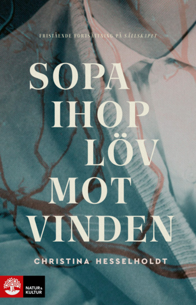 Cover for Christina Hesselholdt · Sopa ihop löv mot vinden (Bound Book) (2023)