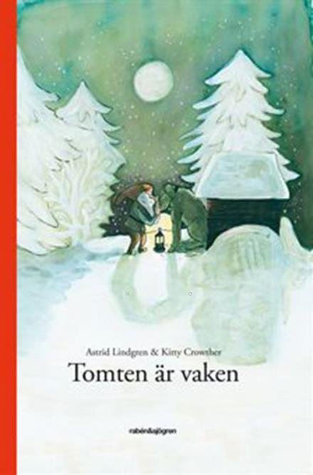 Tomten är vaken / ill.: Kitty Crowther - Astrid Lindgren - Livres - Rabén & Sjögren - 9789129680935 - 15 octobre 2012
