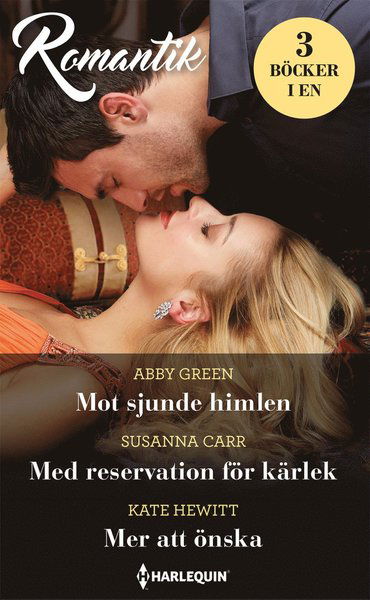 Romantik: Mot sjunde himlen / Med reservation för kärlek / Mer att önska - Kate Hewitt - Książki - Förlaget Harlequin - 9789150961935 - 1 lutego 2021