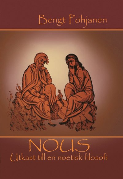 Cover for Bengt Pohjanen · Nous - Utkast till en noetisk filosofi (ePUB) (2019)