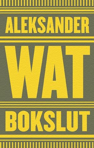 Cover for Aleksander Wat · Bokslut (Book) (2006)