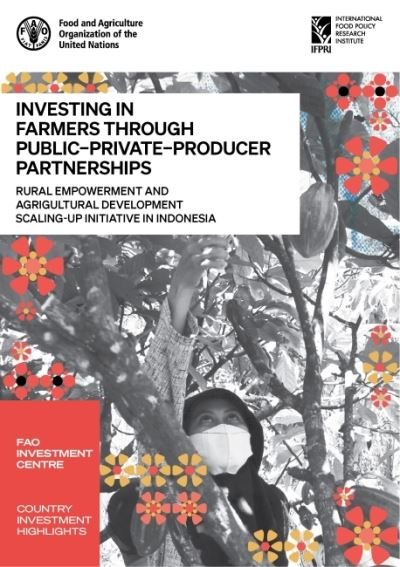 Cover for Food and Agriculture Organization: FAO Investment Centre · Investing in farmers through public-private-producer partnerships: rural empowerment and agricultural development scaling-up initiative in Indonesia - Country investment highlights (Paperback Book) (2022)