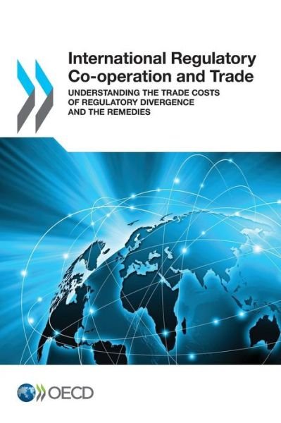 International regulatory co-operation and trade - Organisation for Economic Co-operation and Development - Livros - Organization for Economic Co-operation a - 9789264275935 - 30 de maio de 2017