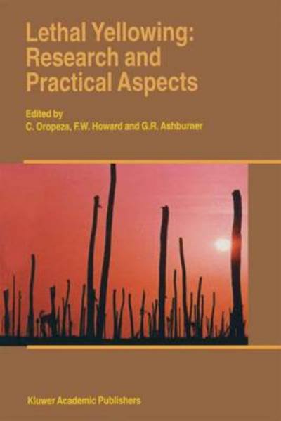 Cover for C Oropeza · Lethal Yellowing: Research and Practical Aspects - Developments in Plant Pathology (Paperback Bog) [Softcover reprint of the original 1st ed. 1995 edition] (2012)