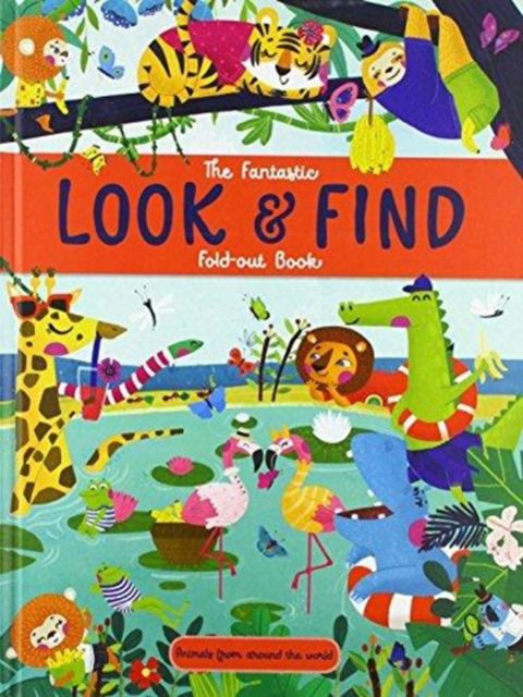 Cover for Yoyo Books · The Fantastic Look and Find: Animals From Around the World (Hardcover Book) (2018)