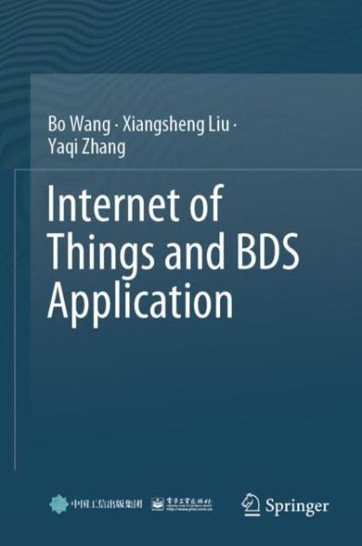 Cover for Bo Wang · Internet of Things and BDS Application (Hardcover Book) [1st ed. 2022 edition] (2022)