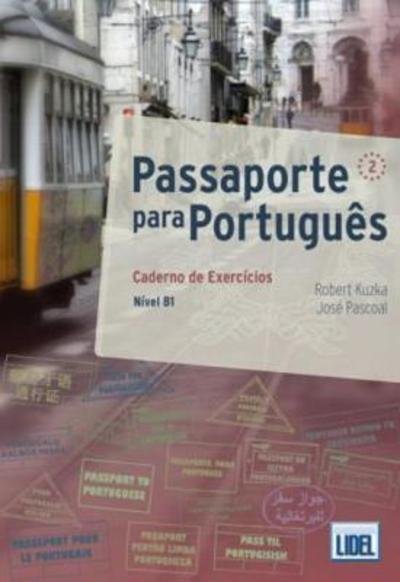 Passaporte para Portugues: Caderno de Exercicios 2 (B1) - Robert Kuzka - Livres - Edicoes Tecnicas Lidel - 9789897521935 - 28 juin 2017