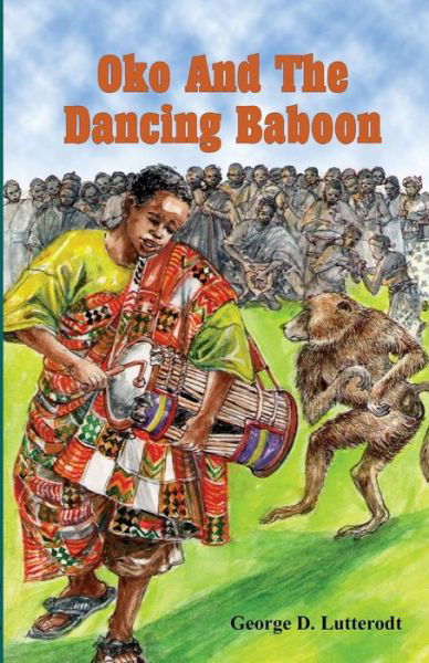 Cover for George Lutterodt · Oko and the Dancing Baboon (Pocketbok) (2012)