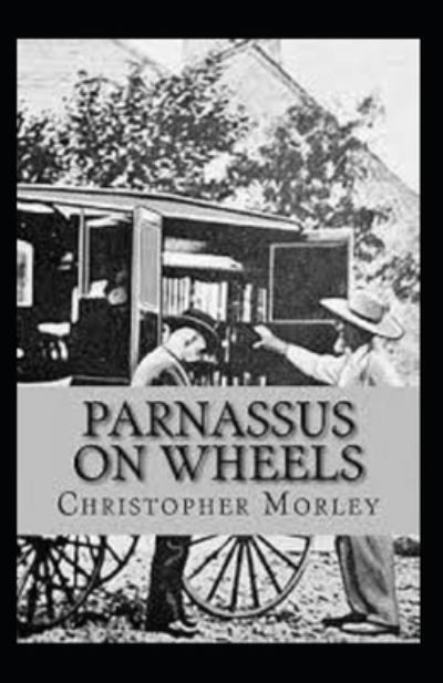 Cover for Christopher Morley · Parnassus On Wheels Annotated (Paperback Book) (2021)