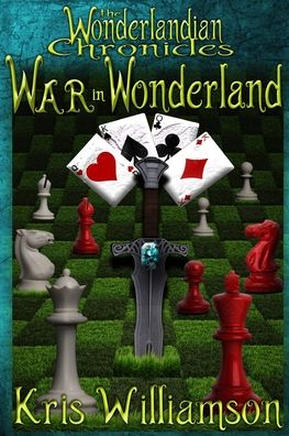 Cover for Kris Williamson · The Wonderlandian Chronicles: War in Wonderland - The Wonderlandian Chronicles (Paperback Book) (2021)