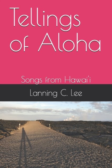 Cover for Lanning Lee · Tellings of Aloha: Songs from Hawai'i (Paperback Bog) (2021)