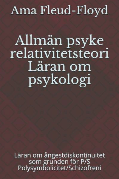 Cover for Ama Fleud-Floyd · Allman psyke relativitetsteori Laran om psykologi (Paperback Bog) (2020)