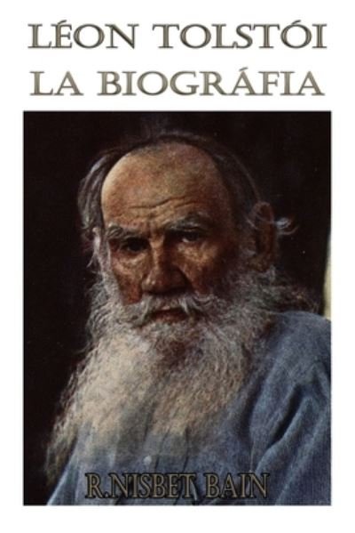 Cover for R Nisbet Bain · Leon Tolstoi La Biografia (Pocketbok) (2021)