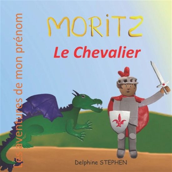 Cover for Delphine Stephen · Moritz le Chevalier (Paperback Bog) (2020)