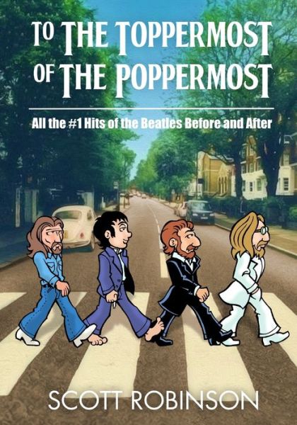 Cover for Scott Robinson · To the Toppermost of the Poppermost! (Pocketbok) (2020)