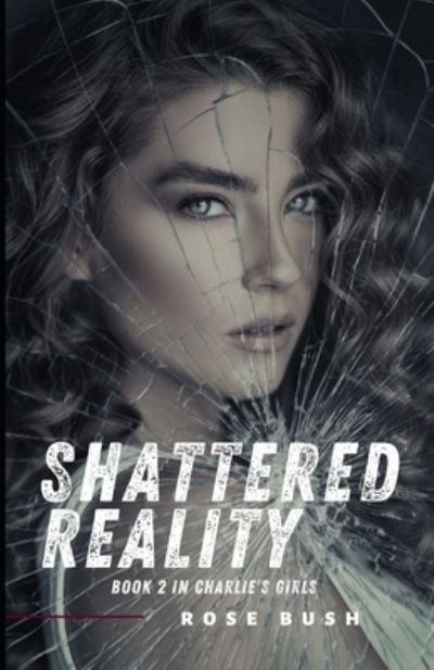 Cover for Rose Bush · Shattered Reality (Paperback Book) (2020)