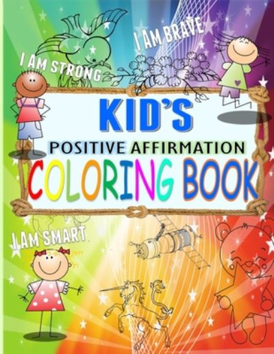 Cover for Ananda Baalaa · KID's Positive Affirmation Coloring Book (Paperback Book) (2020)