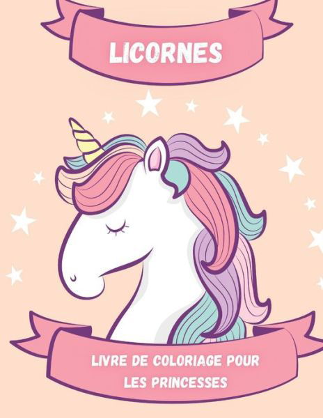 Cover for Nufia Publishing · Licornes, livre de coloriage pour les princesses (Paperback Bog) (2020)